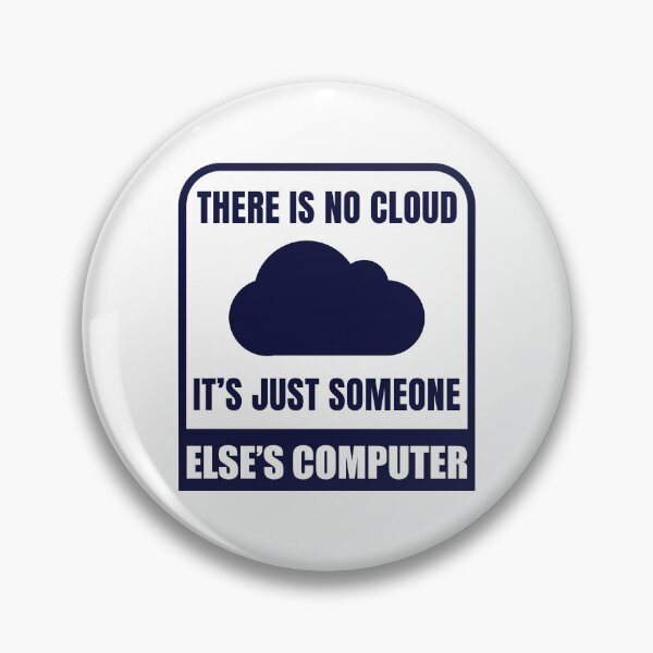 Item preview, There is no cloud it's just someone else's computer designed and sold by AcerTee.