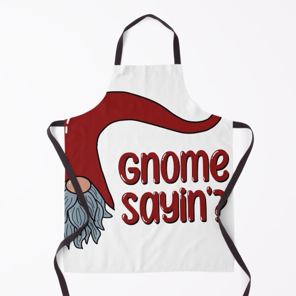 Item preview, Gnome Sayin'? designed and sold by SG6Design.