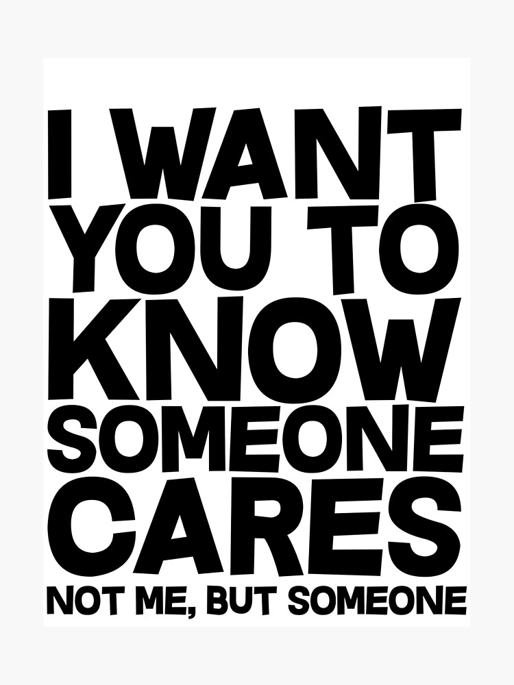 If How or someone you not cares tell about to