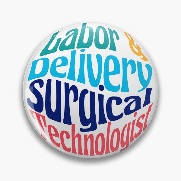 Item preview, Labor & Delivery Surgical Technologist designed and sold by lindsaygarner.