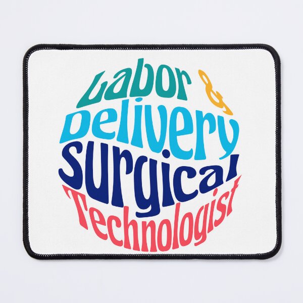 Item preview, Labor & Delivery Surgical Technologist designed and sold by lindsaygarner.