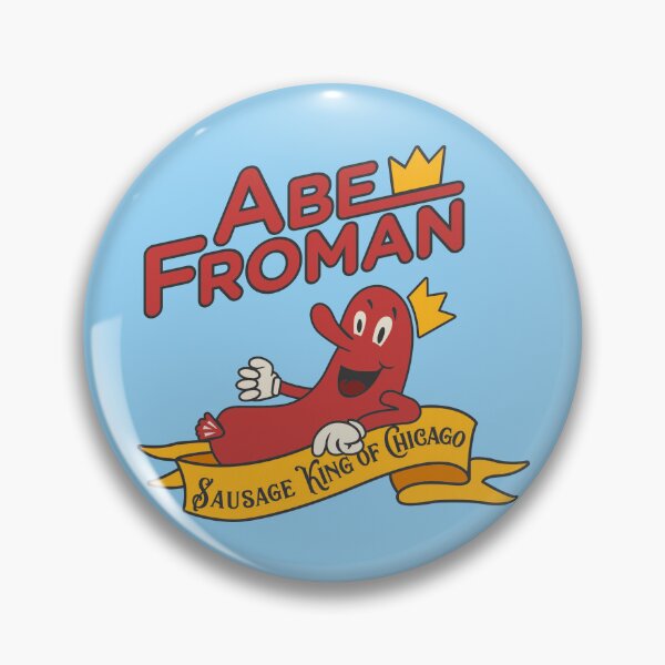 Item preview, Abe Froman, Sausage King Of Chicago designed and sold by TeeArcade84.