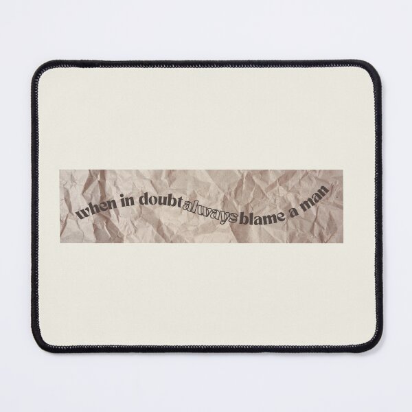 Item preview, when in doubt always blame a man funny aesthetic minimalist tshirt for women designed and sold by estheticianart.