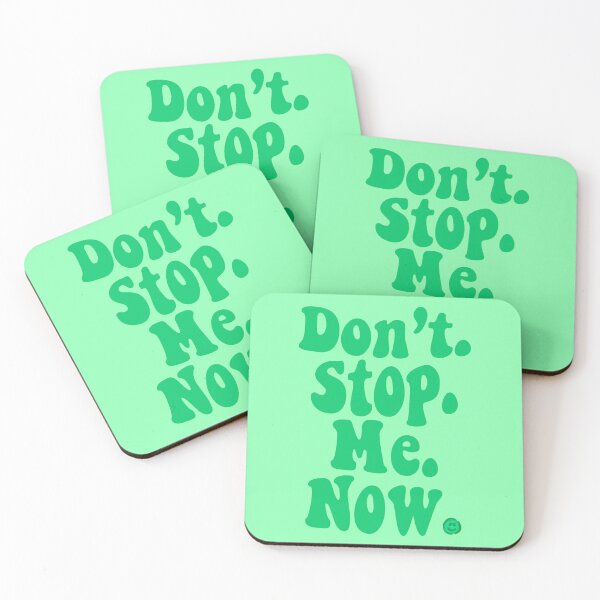 Item preview, Don’t. Stop. Me. Now. designed and sold by TryGraphics.