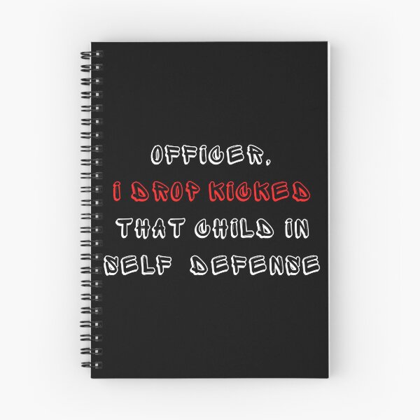 Item preview, Officer I drop kicked that child In self defense - funny quote designed and sold by MESCLOTHIING.