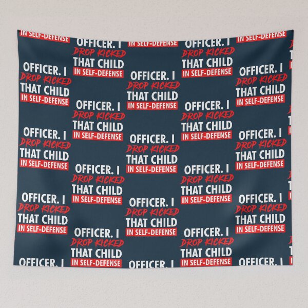 Item preview, Funny Officer I Drop Kicked That Child In Self Defense designed and sold by MESCLOTHIING.