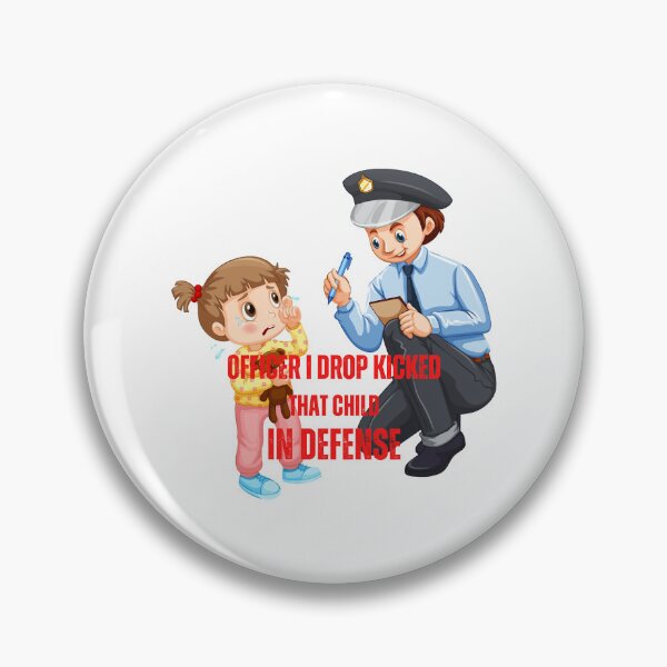 Item preview, officer i drop kicked that child in defense  designed and sold by MESCLOTHIING.