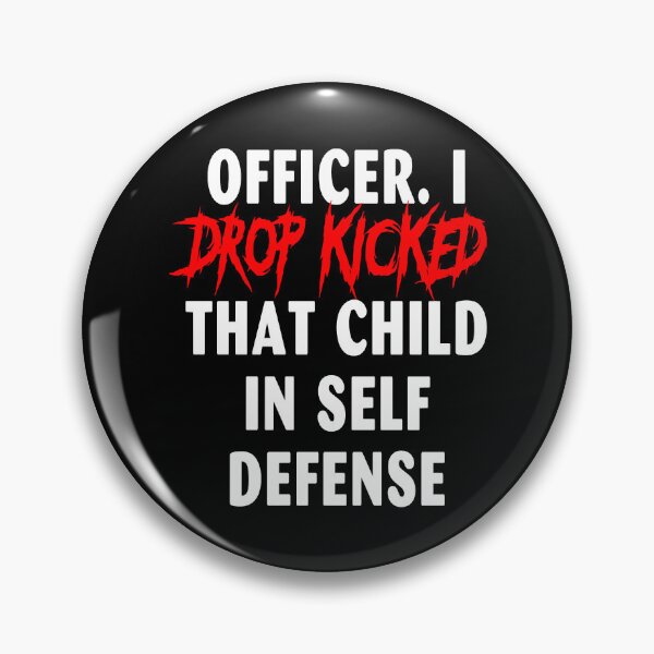 Item preview, Officer I Drop Kicked That Child In Self Defense  designed and sold by MESCLOTHIING.