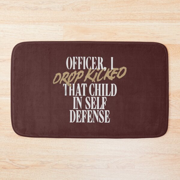 Item preview, Officer I Drop Kicked That Child In Self Defense  designed and sold by MESCLOTHIING.