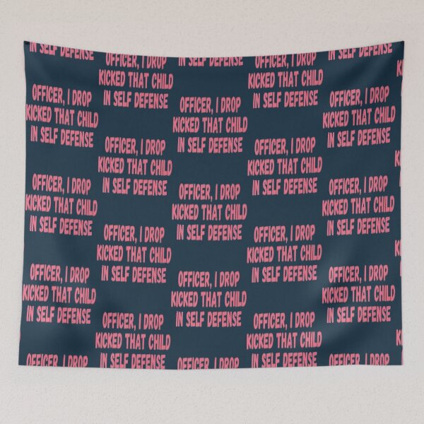 Item preview, Officer I Drop Kicked That Child In Self Defense  designed and sold by MESCLOTHIING.