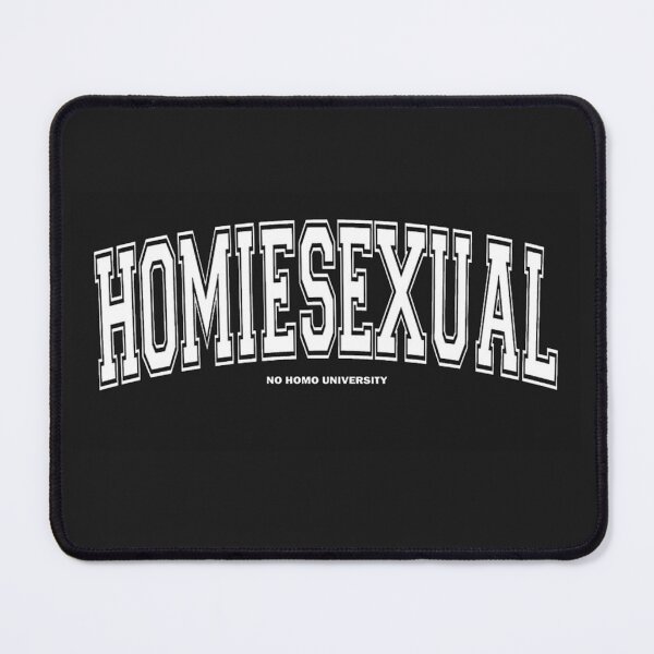 Item preview, HOMIESEXUAL designed and sold by LuxuryVerified.