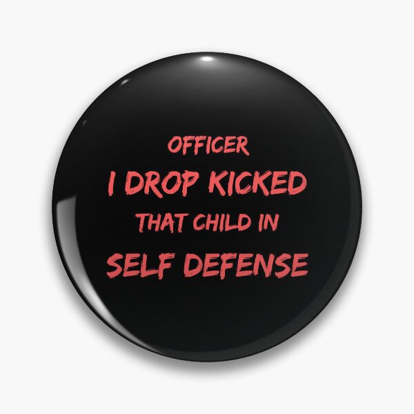 Item preview, Officer I Drop Kicked That Child In Self Defense  designed and sold by MESCLOTHIING.