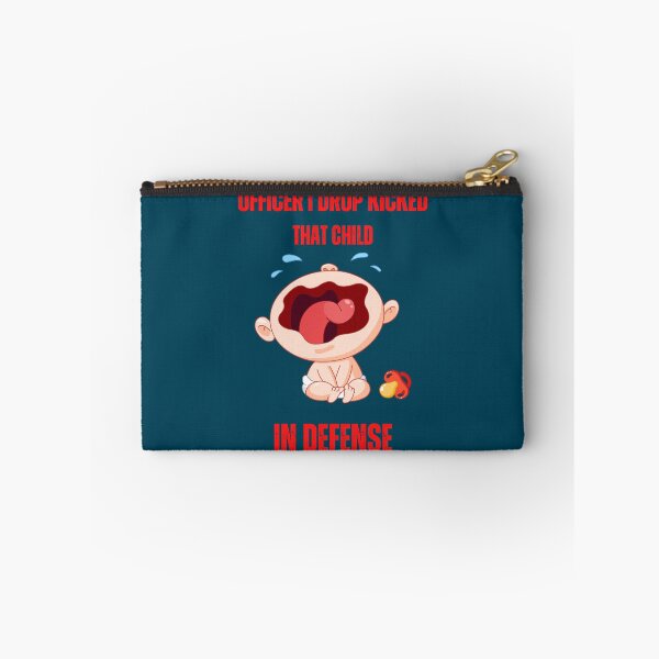 Item preview, Officer I Drop Kicked That Child In Self Defense  designed and sold by MESCLOTHIING.