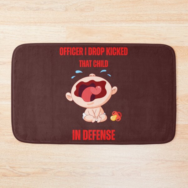 Item preview, Officer I Drop Kicked That Child In Self Defense  designed and sold by MESCLOTHIING.