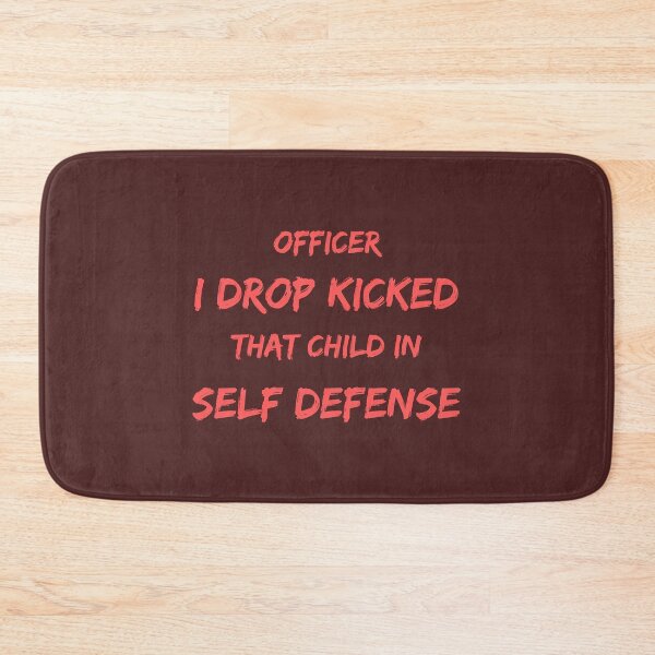 Item preview, Officer I Drop Kicked That Child In Self Defense  designed and sold by MESCLOTHIING.