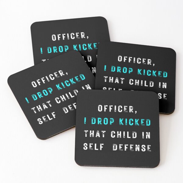 Item preview, Officer I Drop Kicked That Child In Self Defense  designed and sold by MESCLOTHIING.