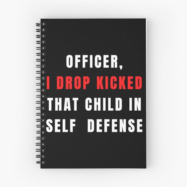 Item preview, Officer I Drop Kicked That Child In Self Defense  designed and sold by MESCLOTHIING.