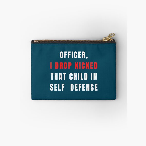 Item preview, Officer I Drop Kicked That Child In Self Defense  designed and sold by MESCLOTHIING.