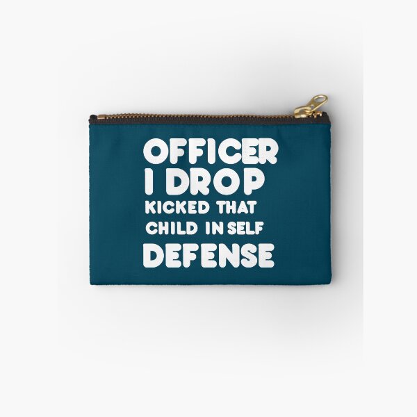 Item preview, Officer I Drop Kicked That Child In Self Defense  designed and sold by MESCLOTHIING.