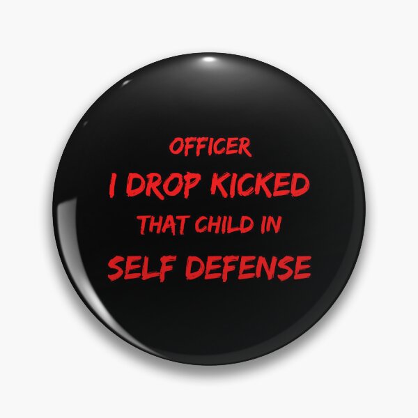Item preview, Officer I Drop Kicked That Child In Self Defense  designed and sold by MESCLOTHIING.