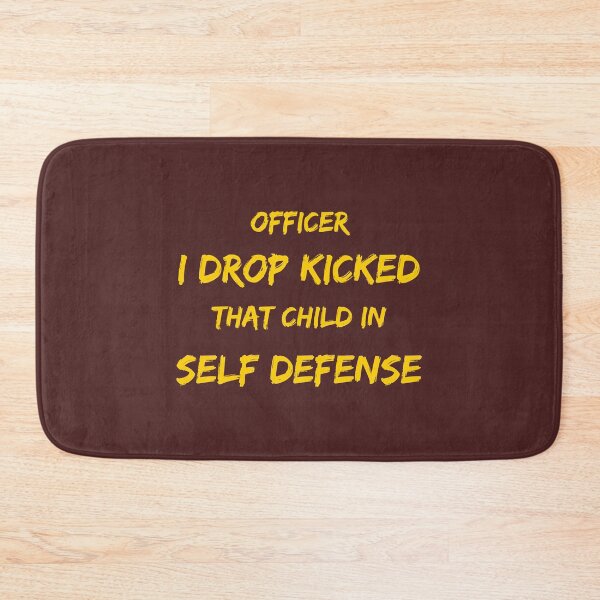 Item preview, Officer I Drop Kicked That Child In Self Defense  designed and sold by MESCLOTHIING.