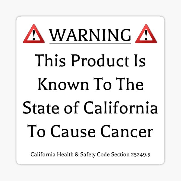 this-product-is-known-to-the-state-of-california-to-cause-cancer-fake