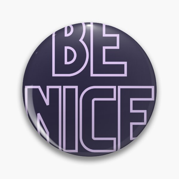 Item preview, BE NICE designed and sold by TheUboss.