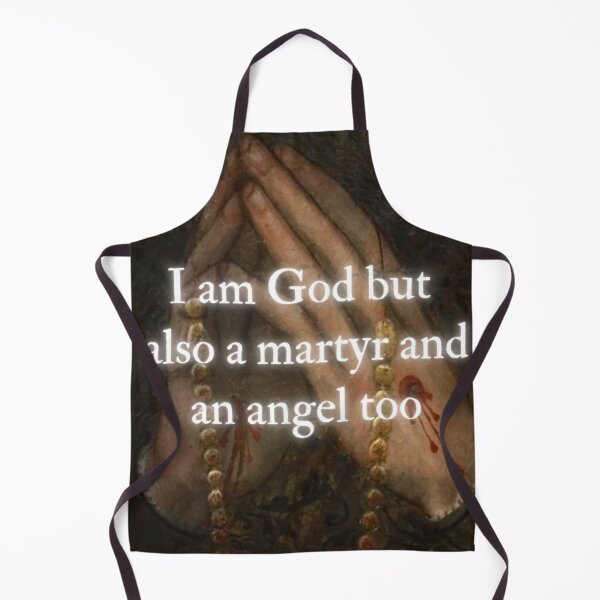 Item preview, I am God but also a martyr and an angel too designed and sold by daphhne.