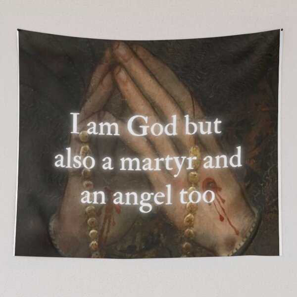 Item preview, I am God but also a martyr and an angel too designed and sold by daphhne.
