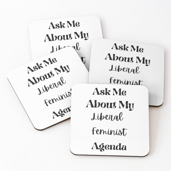 Item preview, Ask Me About My Liberal Feminist Agenda designed and sold by LunaticArtWork.