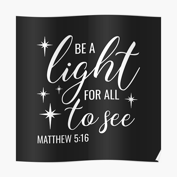 Christian Design Be A Light For All To See Matthew 5 Verse 16 christian-design-be-a-light-for-all-to-see-matthew-5-verse-16