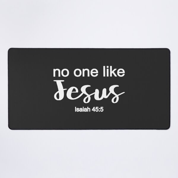 Item preview, Christian Design - No One Like Jesus - Isaiah 45 verse 5 designed and sold by simplydesignart.