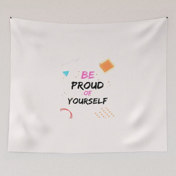 Item preview, Be proud of yourself designed and sold by SNart11.