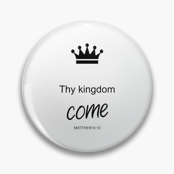 Item preview, Thy kingdom come - Matthew 6:10 designed and sold by aheartforgod.