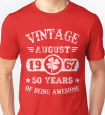 Birthday August 1967 50 Years Of Being Awesome Unisex T-Shirt