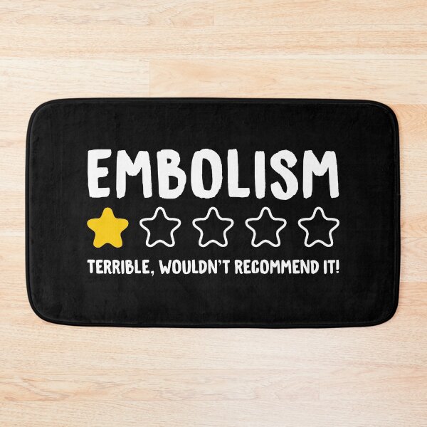 Item preview, Embolism Terrible Wouldn't Recommend It! - Funny Embolism designed and sold by T-shirt For You.