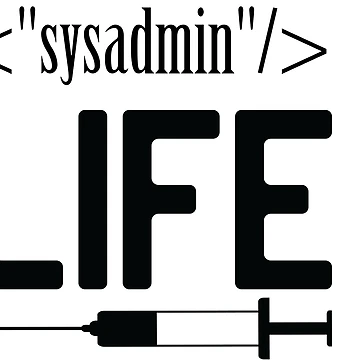 Artwork thumbnail, Sysadmin Life because even developer need Geek by Magisolution