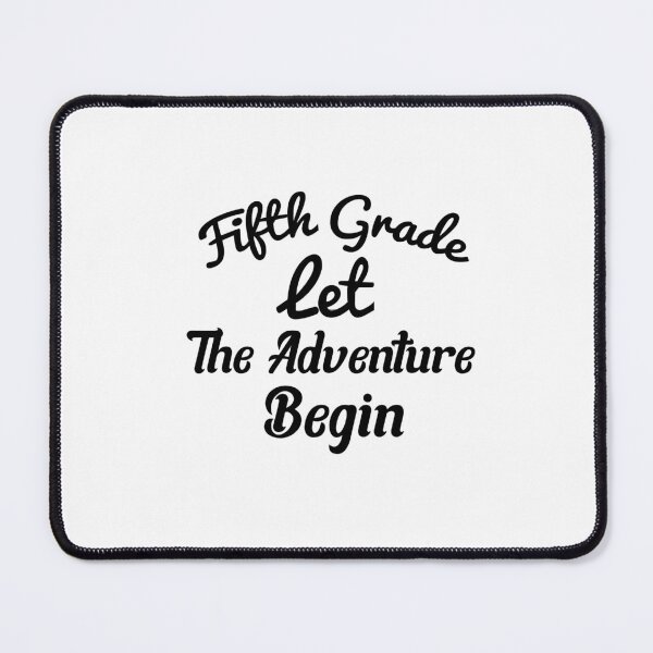 Item preview, Teacher Back To School, Fifth Grade Let The Adventure Begin, First Day 5th Grade, adventure begin, Nature Love, Adventure Lover, for Travel Lover, Funny saying fifth grade adventure teacher designed and sold by adjamine.