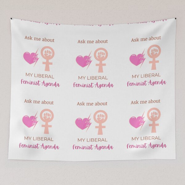 Item preview, Ask Me About My Liberal Feminist Agenda designed and sold by LunaticArtWork.