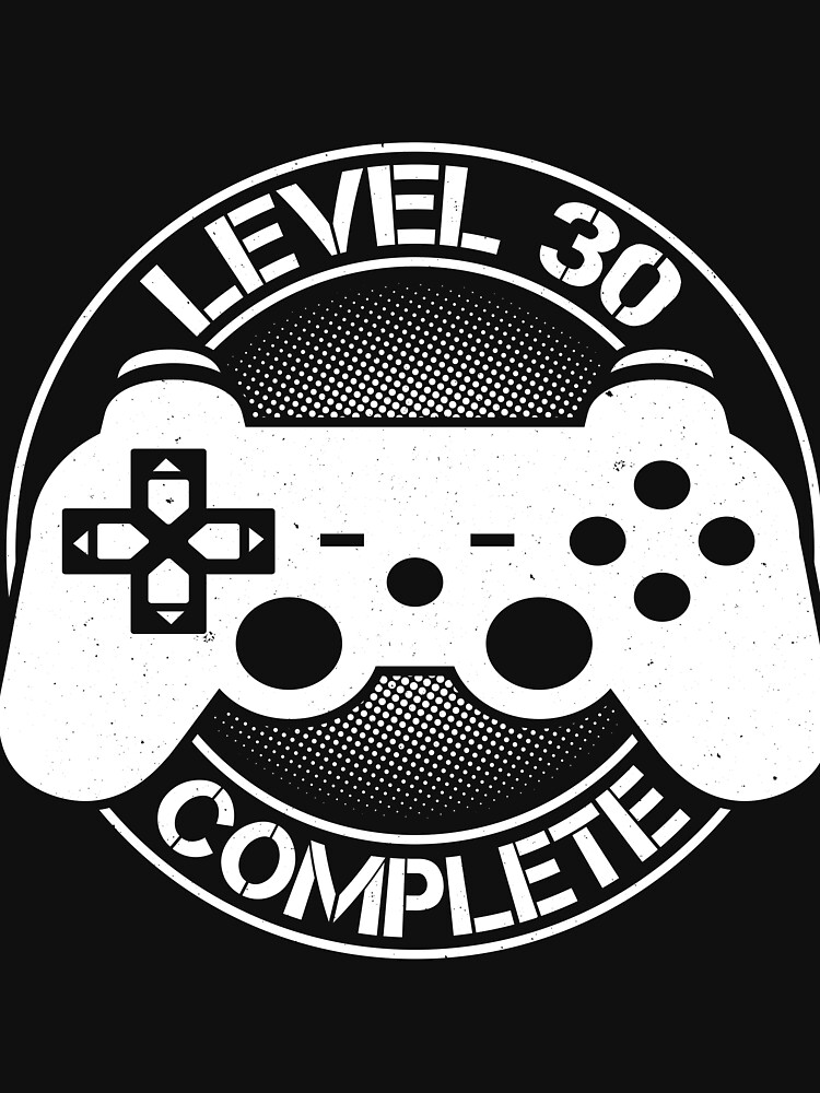 "Level 30 Complete Shirt" T-shirt by WarmfeelApparel ...