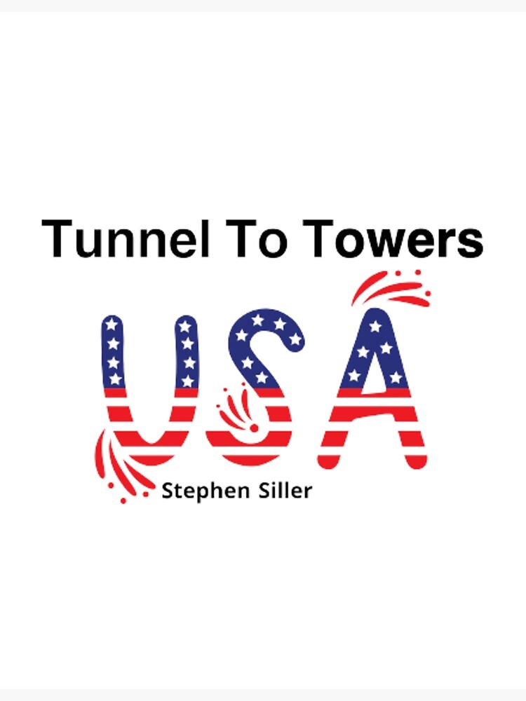 "Stephen Siller Tunnel To Towers Foundation" Poster For Sale By ...