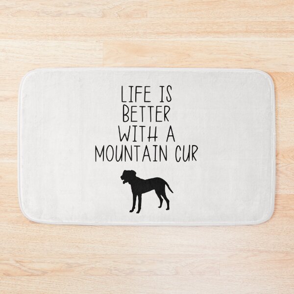 Item preview, Life Is Better With A Mountain Cur designed and sold by kindxinn.