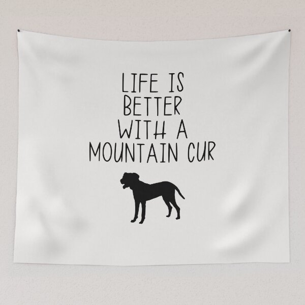 Item preview, Life Is Better With A Mountain Cur designed and sold by kindxinn.
