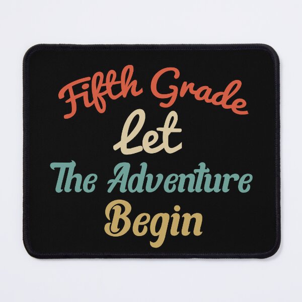 Item preview, Teacher Back To School, Fifth Grade Let The Adventure Begin, First Day 5th Grade, adventure begin, Nature Love, Adventure Lover, for Travel Lover, Funny saying fifth grade adventure teacher designed and sold by adjamine.