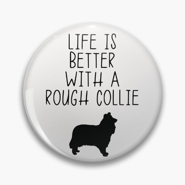 Item preview, Life Is Better With A Rough Collie designed and sold by kindxinn.