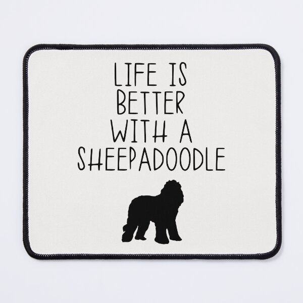 Item preview, Life Is Better With A Sheepadoodle designed and sold by kindxinn.