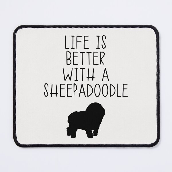 Item preview, Life Is Better With A Sheepadoodle designed and sold by kindxinn.
