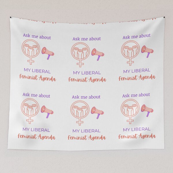 Item preview, Ask Me About My Liberal Feminist Agenda designed and sold by LunaticArtWork.