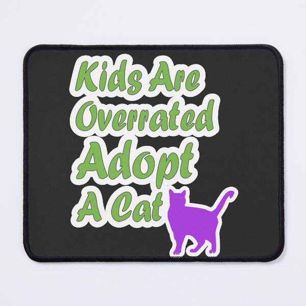 Item preview, Kids Are Overrated Adopt A Cat designed and sold by JLCableStudio.
