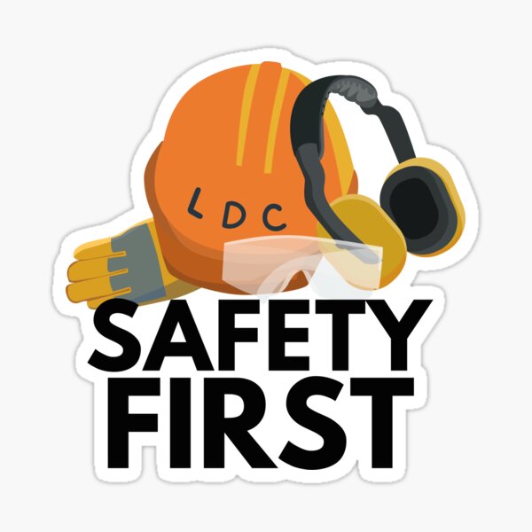 LDC Safety First - JW Stickers Sticker